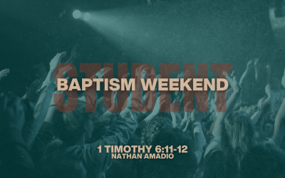 Student Baptism Weekend 2026